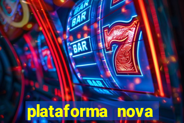 plataforma nova lançada hoje